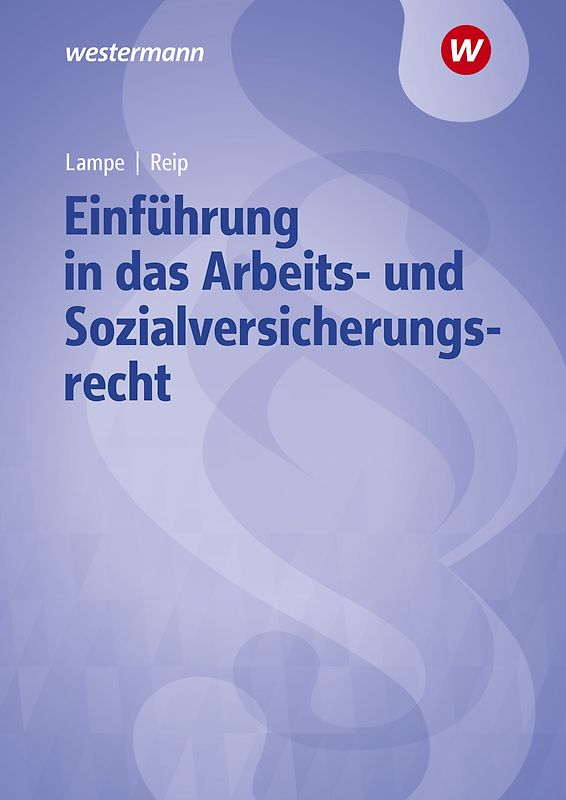 Einführung in das Arbeits- und Sozialversicherungsrecht