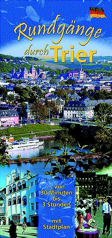 Rundgänge durch Trier. Stadtführer