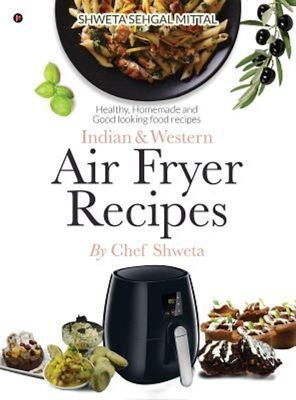 Indian & Western Air fryer recipes