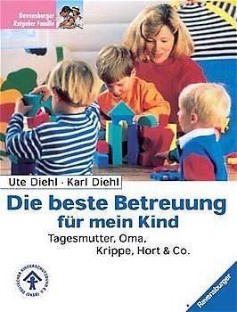 Die beste Betreuung für mein Kind