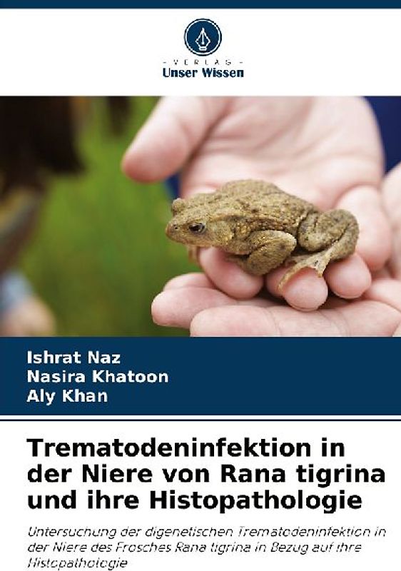 Trematodeninfektion in der Niere von Rana tigrina und ihre Histopathologie