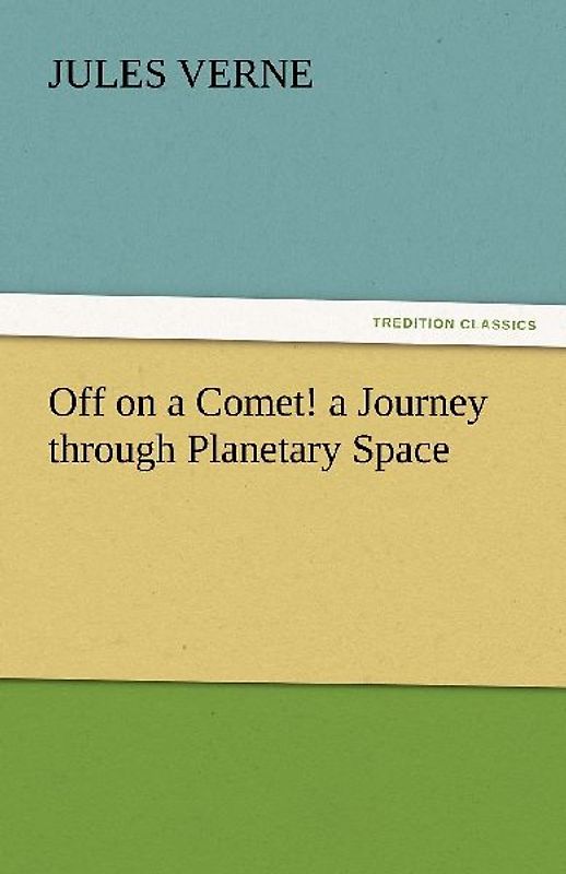 Off on a Comet! a Journey through Planetary Space