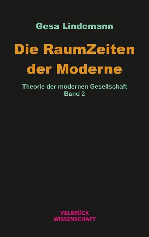 Die RaumZeiten der Moderne