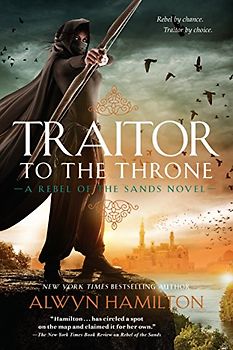 Traitor to the Throne (Rebel of the Sands, Band 2)