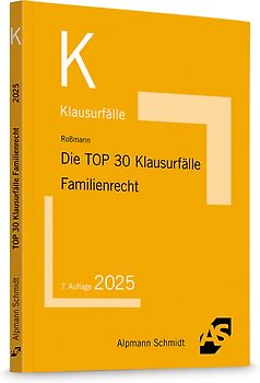 Die TOP 30 Klausurfälle Familienrecht