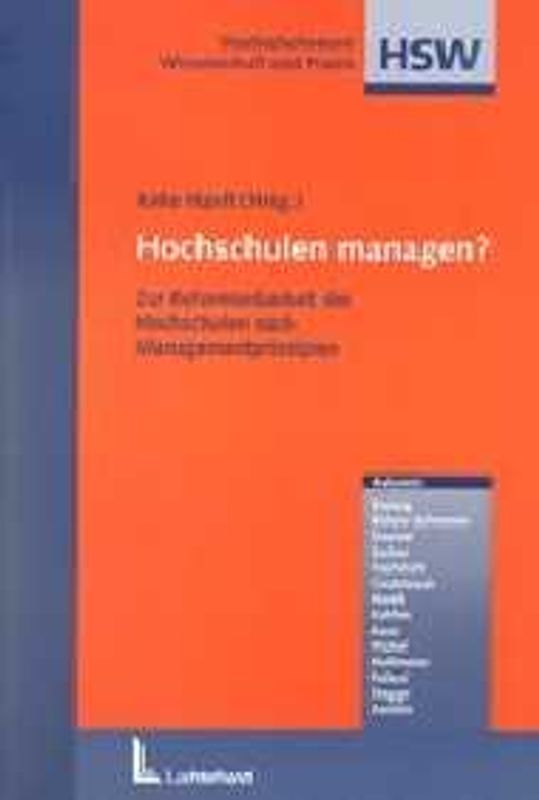 Hochschulen managen?. Sind Führungs- und Managementmodelle der Wirtschaft auf Hochschulen übertragbar?