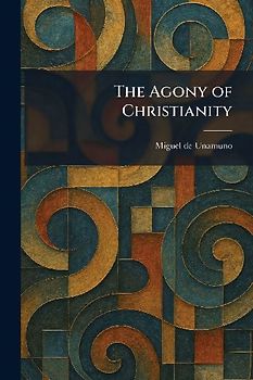 The Agony of Christianity