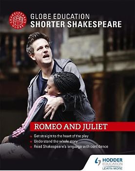 Globe Education Shorter Shakespeare: Romeo and Juliet