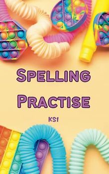 Spelling Practise Workbook: Practise weekly spelling words and tricky words years 1-3