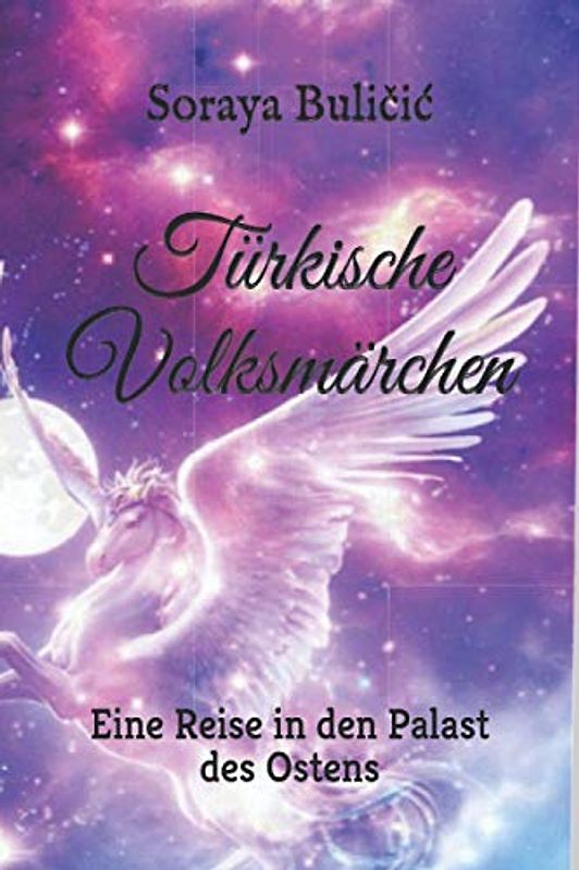 Türkische Volksmärchen: Eine Reise in den Palast des Ostens