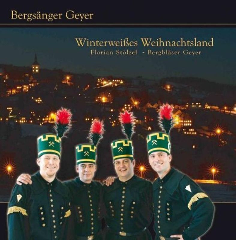 Bersänger Geyer - Winterweißes Weihnachtsland - Weihnachten im Erzgebirge