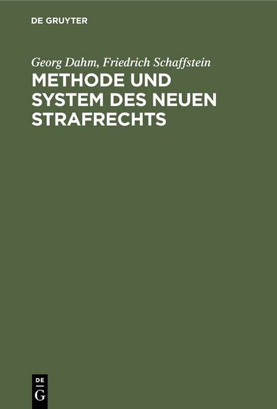 Methode und System des neuen Strafrechts