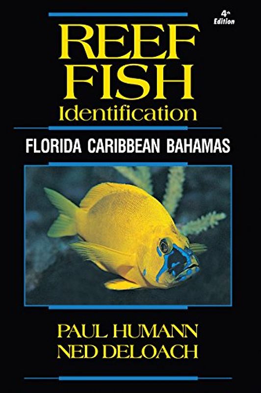 Reef Fish Identification - Florida Caribbean Bahamas - 4th Edition (Reef Set) - Humann, Paul