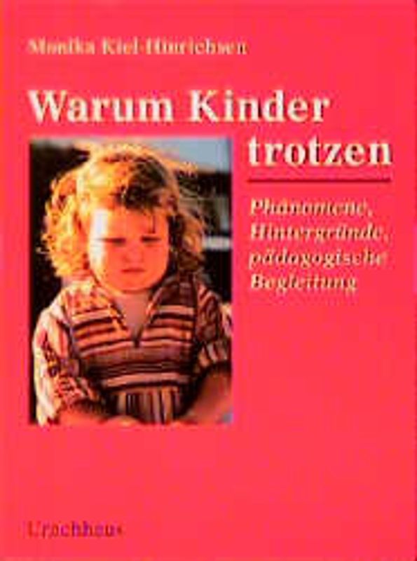 Warum Kinder trotzen