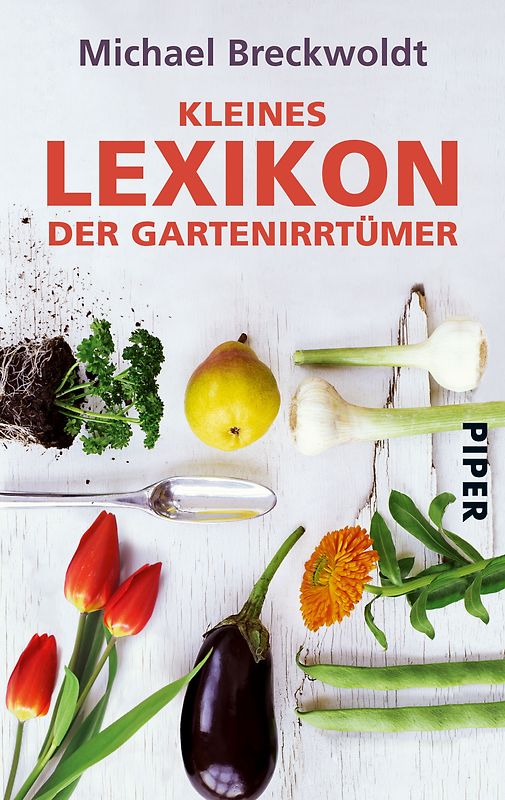 Kleines Lexikon der Gartenirrtümer