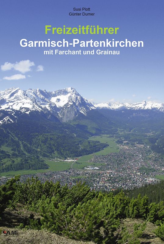 Freizeitführer Garmisch-Partenkirchen mit Farchant und Grainau