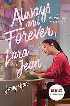 Always and Forever, Lara Jean (Volume 3) (To All the Boys I've Loved Before, Band 3)