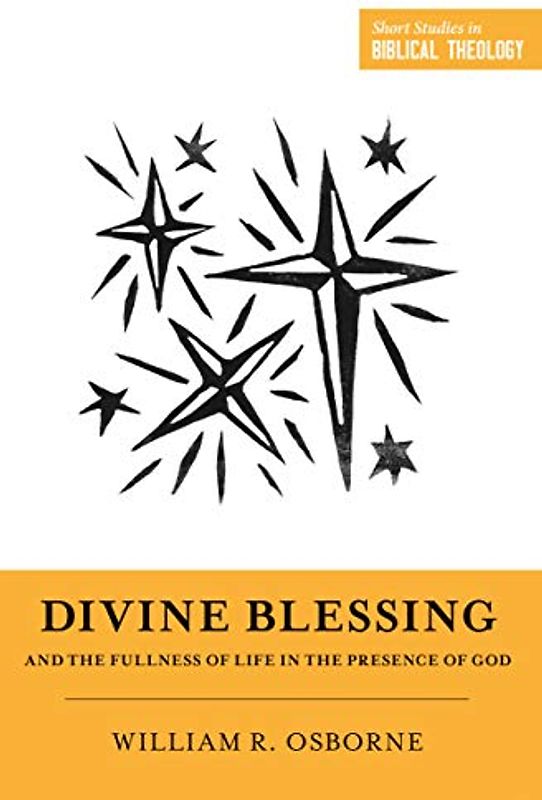 Divine Blessing and the Fullness of Life in the Presence of God