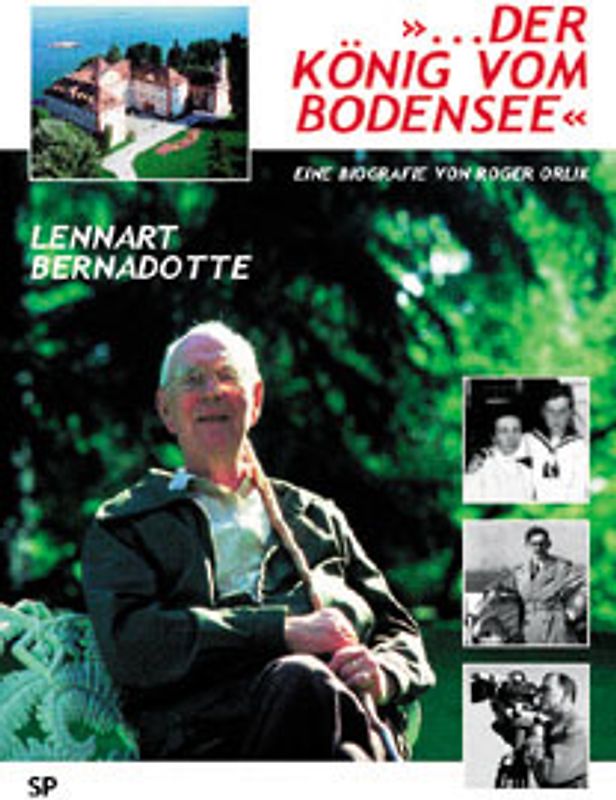 Lennart Bernadotte - "Der König vom Bodensee"
