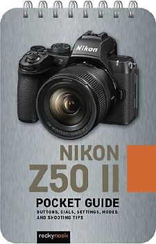 Nikon Z50 II: Pocket Guide