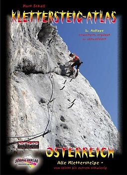 Klettersteig-Atlas Österreich. Alle lohnenden Klettersteige - von leicht bis extrem schwierig
