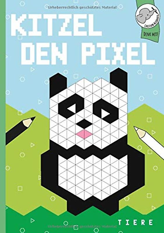 Kitzel den Pixel: Das lustige Pixelmalbuch mit 40 tollen Tier-Motiven.