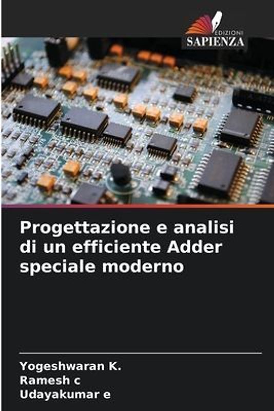 Progettazione e analisi di un efficiente Adder speciale moderno