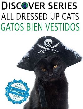 Cats All Dressed Up / Gatos Bien Vestidos