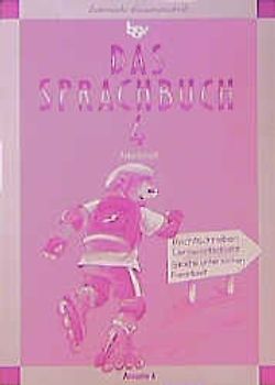 Das Sprachbuch - Ausgabe A Lateinische Ausgangsschrift. Arbeitsheft für die 4. Jahrgangsstufe