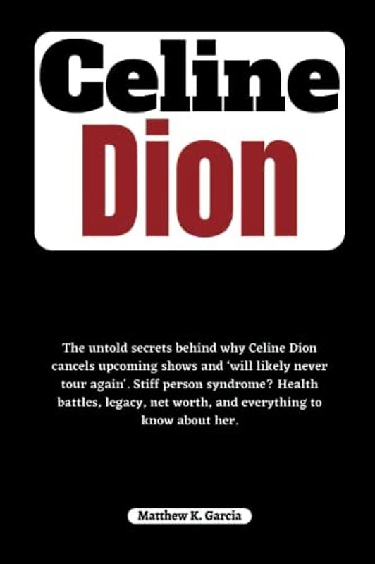 Celine Dion: The untold secrets behind why Celine Dion cancels upcoming shows and ‘will likely never tour again'. Stiff person syndrome? Health ... of the Great and Influential, Band 35)