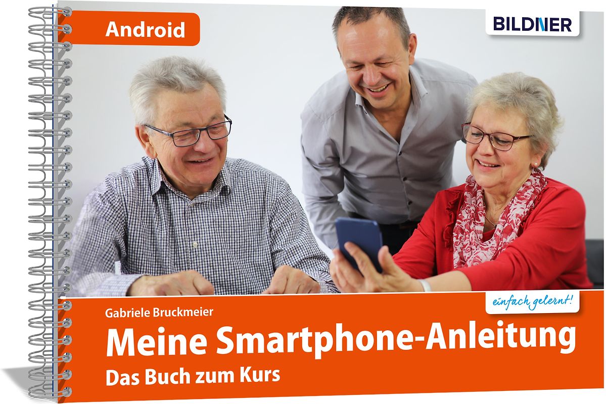 Smartphonekurs für Senioren – Das Kursbuch für Android Handys