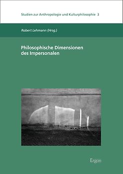 Philosophische Dimensionen des Impersonalen