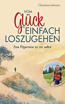 Vom Glück, einfach loszugehen