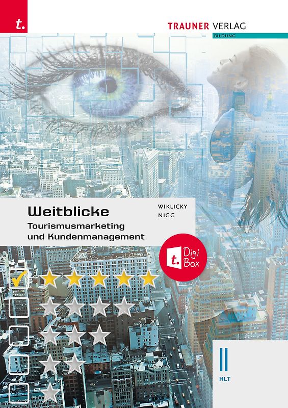 Weitblicke - Tourismusmarketing und Kundenmanagement II HLT + TRAUNER-DigiBox