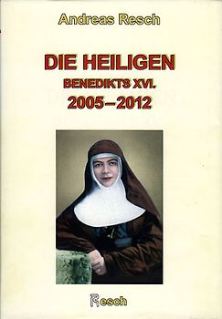 Die Heiligen Benedikts XVI. 2005-2012