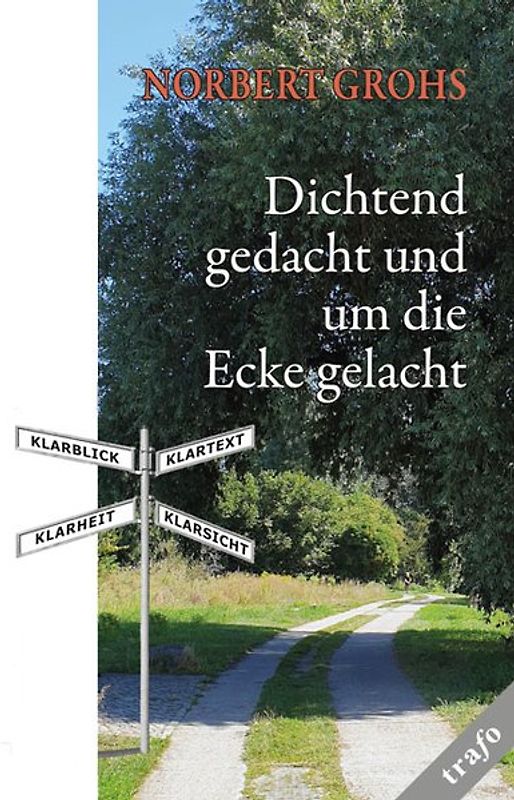 Dichtend gedacht und um die Ecke gelacht