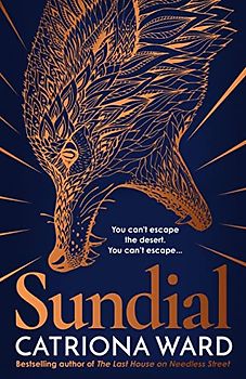 Sundial: from the author of Sunday Times bestseller The Last House on Needless Street