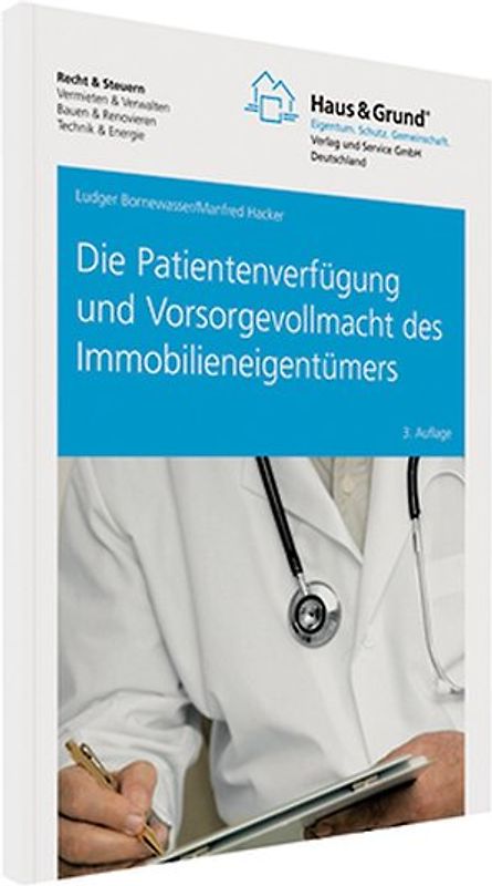 Die Patientenverfügung und Vorsorgevollmacht des Immobilieneigentümers