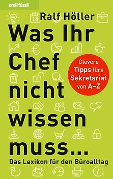 Was Ihr Chef nicht wissen muss