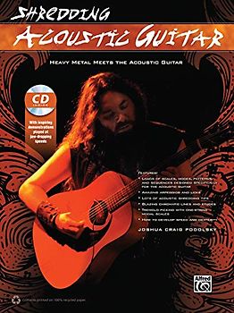 Shredding Acoustic Guitar: Heavy Metal Meets the Acoustic Guitar, Book & CD
