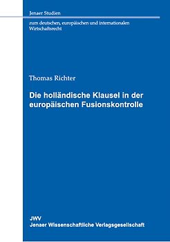 Die holländische Klausel in der europäischen Fusionskontrolle