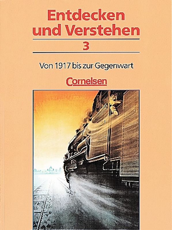 Entdecken und verstehen - Allgemeine dreibändige Ausgabe / Band 3 - Von 1917 bis zur Gegenwart