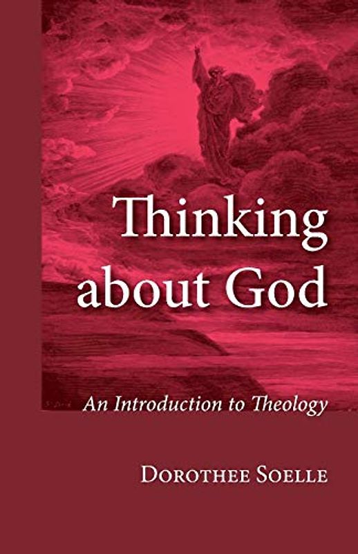 Thinking about God: An Introduction to Theology