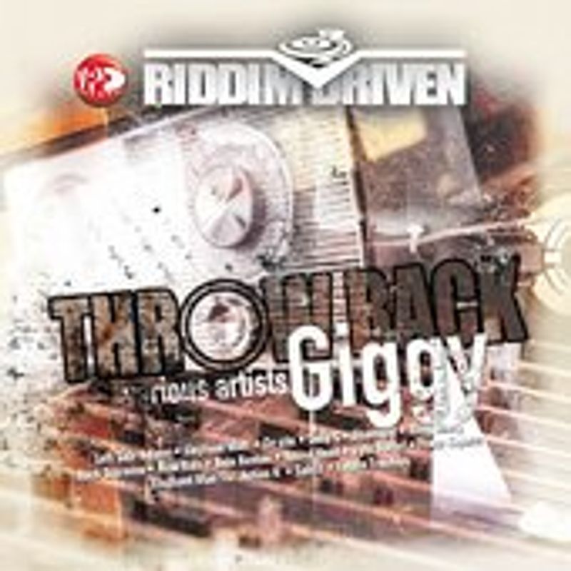 Various - Throwback Giggy (Riddim Driven)
