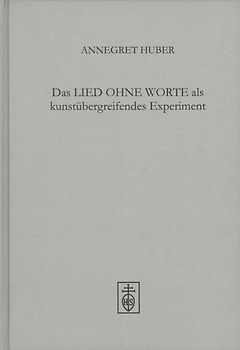 Das Lied Ohne Worte als kunstübergreifendes Experiment
