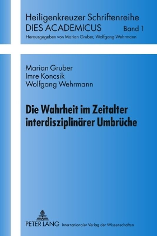 Die Wahrheit im Zeitalter interdisziplinärer Umbrüche