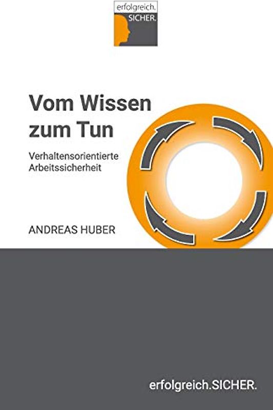 Vom Wissen zum Tun: Verhaltensorientierte Arbeitssicherheit