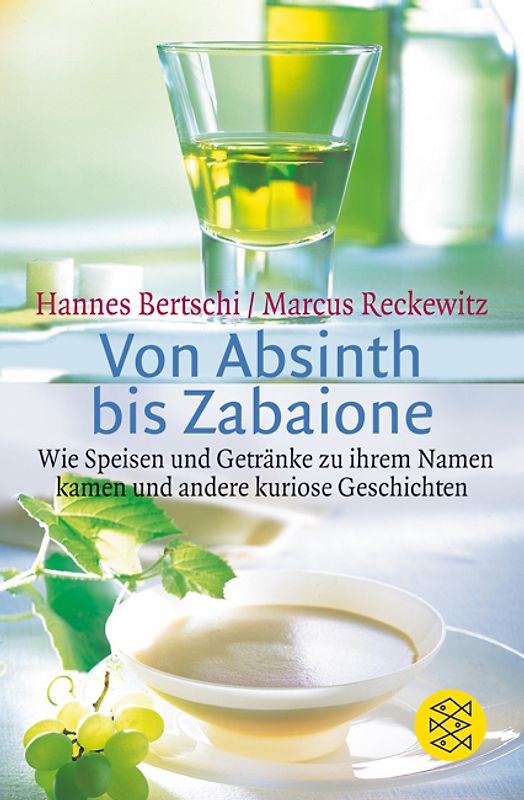 Von Absinth bis Zabaione