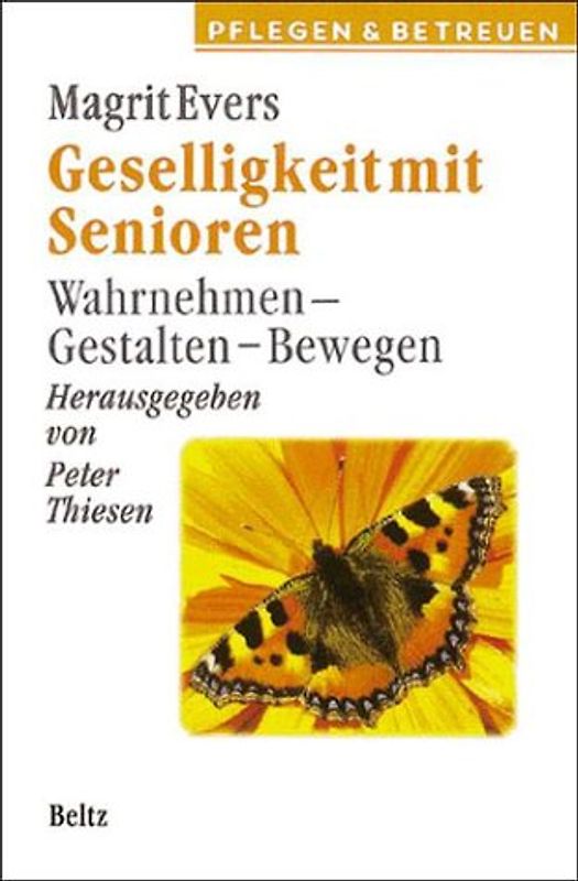 Geselligkeit mit Senioren. Wahrnehmen - Gestalten - Bewegen