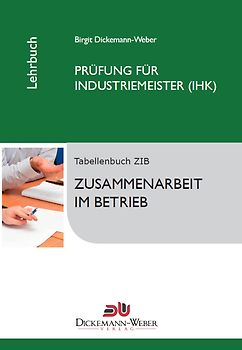 Industriemeister-Lehrbuch: Zusammenarbeit im Betrieb ZIB